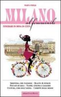 Milano al femminile. Itinerari in rosa in città di Marta Perego edito da Intra Moenia