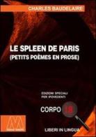 Le spleen de Paris. Ediz. per ipovedenti di Charles Baudelaire edito da Marcovalerio
