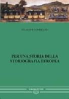 Per una storia della storiografia europea vol.2 di Giuseppe Giarrizzo edito da Bonanno