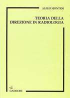 Teoria della direzione in radiologia di Alfeo Montesi edito da Idelson-Gnocchi