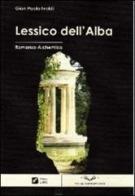 Lessico dell'alba. Romanzo alchemico di Gianpaolo Ivaldi edito da Italian University Press
