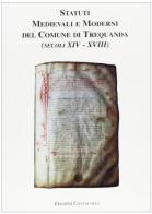 Statuti medievali e moderni del comune di Trequanda (secoli XIV-XVIII) edito da Cantagalli
