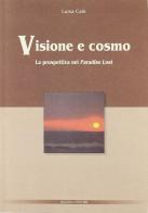 Visione e cosmo: la prospettiva nel Paradise lost di Luisa Calè edito da Bulzoni