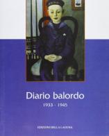 Diario balordo. 1933-1945 di Alfio Cantelli edito da Edizioni della Laguna