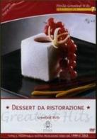 Dessert da ristorazione. DVD. Ediz. italiana e inglese edito da Boscolo Etoile