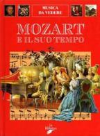 Mozart e il suo tempo di Francesco Salvi edito da La Biblioteca