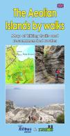 The Aeolian Islands by walks. Map of hiking trails and recommended routes. Con carta dei sentieri edito da Rebus