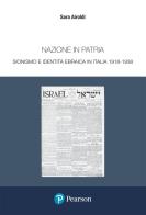Nazione in patria. Sionismo e identità ebraica in Italia 1918-1938 di Sara Airoldi edito da Pearson