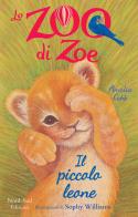 Il piccolo leone. Lo zoo di Zoe di Amelia Cobb edito da Nord-Sud