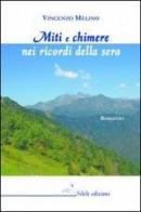 Miti e chimere nei ricordi della sera di Vincenzo Melino edito da Silele