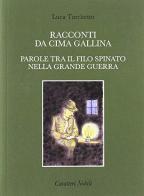 Racconti da Cima Gallina di Luca Turchetto edito da Danilo Zanetti Editore