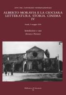 Alberto Moravia e «La ciociara». Storia, letteratura, cinema. Atti del 4° Convegno internazionale edito da Sinestesie