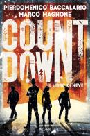 Il libro di neve. CountDawn vol. 1 di Marco Magnone, Pierdomenico Baccalario edito da Piemme
