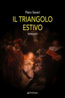 Il triangolo estivo di Piero Severi edito da Edizioni Pendragon