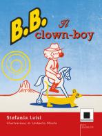 Clownboy. Ediz. ad alta leggibilità di Luisi Stefania edito da Biancoenero