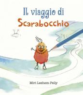 Il viaggio di Scarabocchio. Ediz. a colori di Miri Leshem-Pelly edito da Picarona Italia
