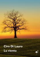 Lu vientu di Ciro Di Lauro edito da G.C.L. edizioni