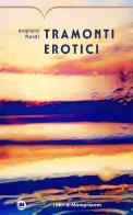 Tramonti erotici di Angiolo Naldi edito da I Libri di Mompracem