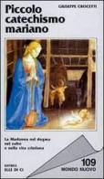 Piccolo catechismo mariano di Giuseppe Crocetti edito da Elledici