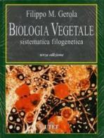 Biologia vegetale vol.2 di Filippo M. Gerola edito da UTET