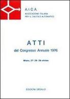 Aica. Atti del Congresso annuale (1976) edito da edizioni Dedalo