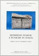 Le iscrizioni fenicie e puniche in Italia di Maria Giulia Amadasi Guzzo edito da Ist. Poligrafico dello Stato