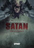 Satan the architect di Chiara Scott di Vicenza edito da Booksprint