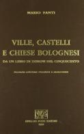 Ville, castelli e chiese bolognesi (rist. anast.) di Mario Fanti edito da Forni