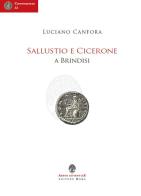 Sallustio e Cicerone a Brindisi di Luciano Canfora edito da Arbor Sapientiae Editore