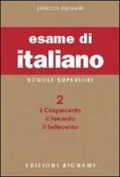 L' esame di italiano. Per i Licei e gli Ist. magistrali vol.2 di Ernesto Bignami edito da Bignami