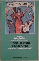 Il socialismo e la storia. Studi per Stefano Merli edito da Franco Angeli
