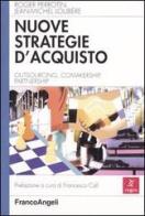 Nuove strategie d'acquisto. Outsourcing, comakership, partnership di Roger Perrotin, Jean-Michel Loubère edito da Franco Angeli