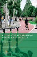 Cosenza tra rigenerazione urbana e sostenibilità edito da Gangemi Editore