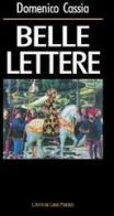Belle lettere di Domenico Cassia edito da L'Autore Libri Firenze