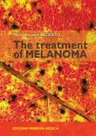 The treatment of melanoma di Paolo Antonio Ascierto edito da Minerva Medica