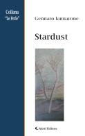 Stardust. Ediz. italiana di Gennaro Iannarone edito da Aletti