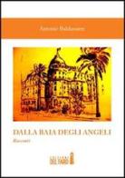 Dalla Baia degli Angeli di Antonio Baldassarre edito da Edizioni del Faro
