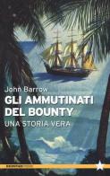 Gli ammutinati del Bounty. Una storia vera di John Barrow edito da Red Star Press