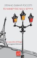 Frammenti dalla Senna. Lo specchio di Parigi. Passeggiata letteraria di Stefano Duranti Poccetti edito da Ensemble
