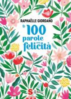 Le 100 parole della felicità di Raphaëlle Giordano edito da Sonda