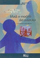 Modi e modelli del tutorato. La formazione come alleanza di Paola Binetti, Rossana Alloni edito da Magi Edizioni