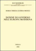 Donne di governo nell'Europa moderna di Maria Teresa Guerra Medici edito da Viella