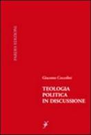 Teologia politica in discussione di Giacomo Coccolini edito da Pardes Edizioni