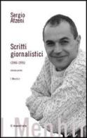 Scritti giornalistici (1966-1995) di Sergio Atzeni edito da Il Maestrale