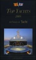 Top yachts 2008. Ediz. italiana e inglese edito da De Agostini Periodici