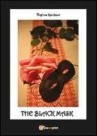 The black mask di Virginia Rainbow edito da Youcanprint