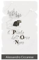 Il pianto dell'orso nero di Alessandro Ciccarese edito da ilmiolibro self publishing