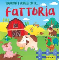 Filastrocche e storielle con la... fattoria. Ediz. a colori di Paola Luciani, Igor De Amicis edito da Liscianilibri