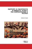 Rapporti di reciprocità in ambiente rurale tra sopravvivenze e ricordi di Antonio Ciunci edito da Tracce