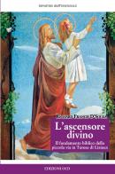 L'ascensore divino. Il fondamento biblico della piccola via in Teresa di Lisieux di Richard Francis D'Souza edito da OCD